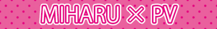 miharuPV.png